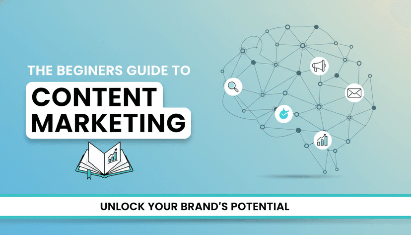 The Beginners Guide To Content Marketing